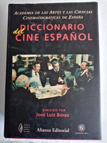 Livres d'occasion: DICCIONARIO DEL CINE ESPAÑOL . José Luis Borau ( ALIANZA EDITORIAL )